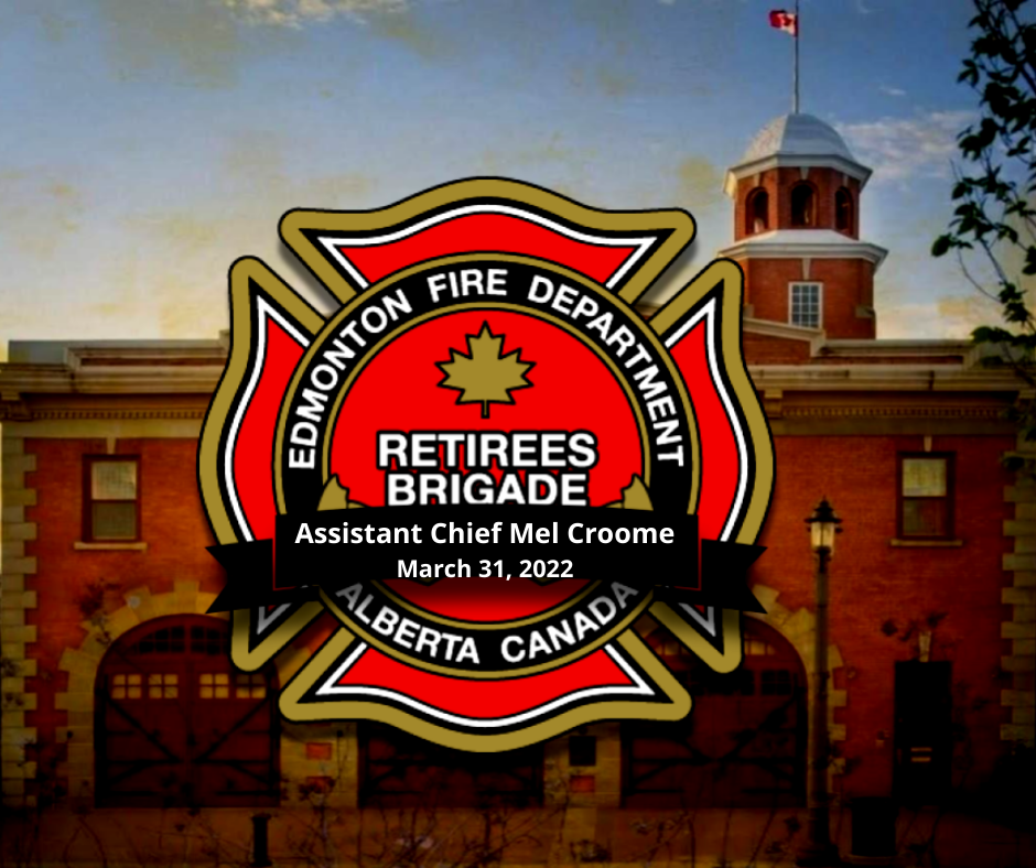Retired Assistant Chief Mel Croome passing